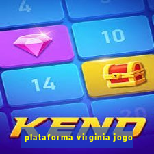 plataforma virginia jogo